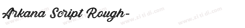 Arkana Script Rough字体转换